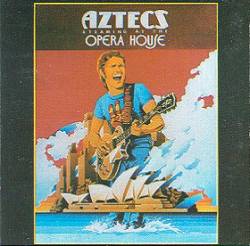 Aztecs : Steaming at the Opera House